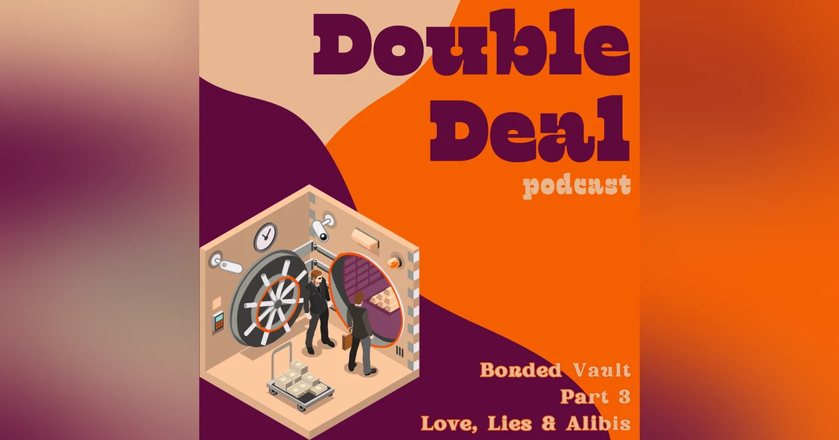 Bonded Vault - Part 3 - Love, Lies & Alibis