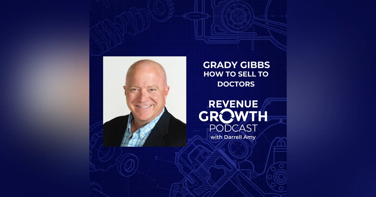 Grady Gibbs-How To Sell To Doctors