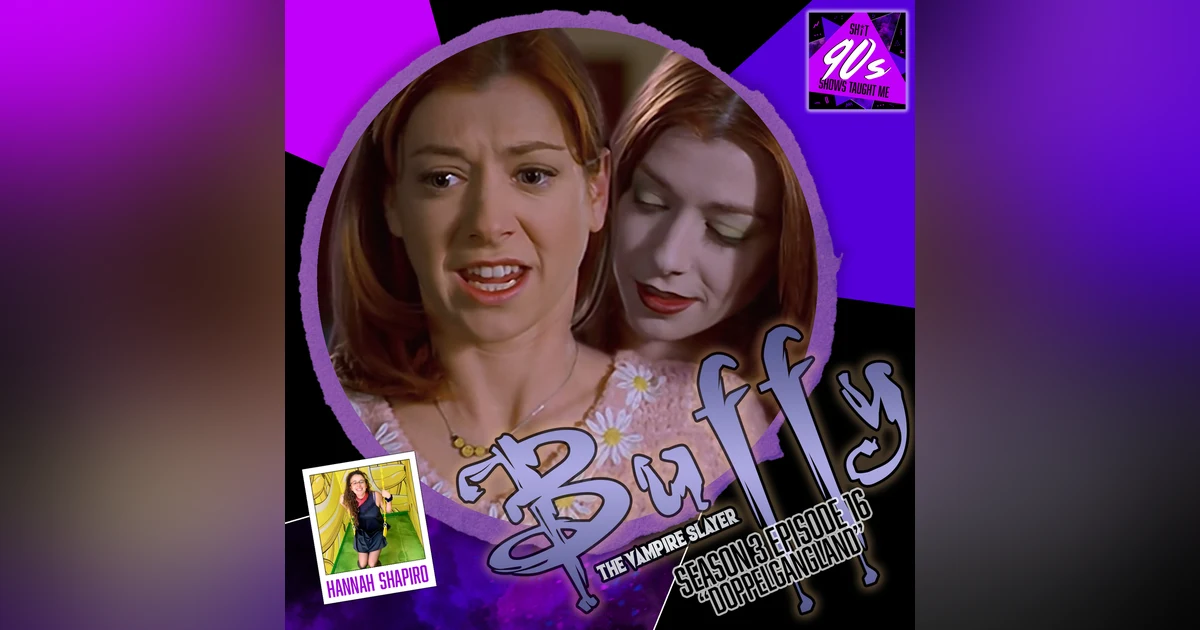 Buffy the Vampire Slayer: Season 3 Episode 16 - Doppelgangland