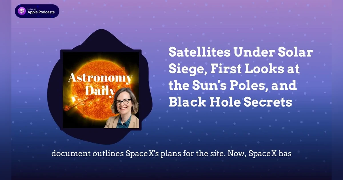 Satellites Under Solar Siege, First Looks at the Sun’s Poles, and Black Hole Secrets