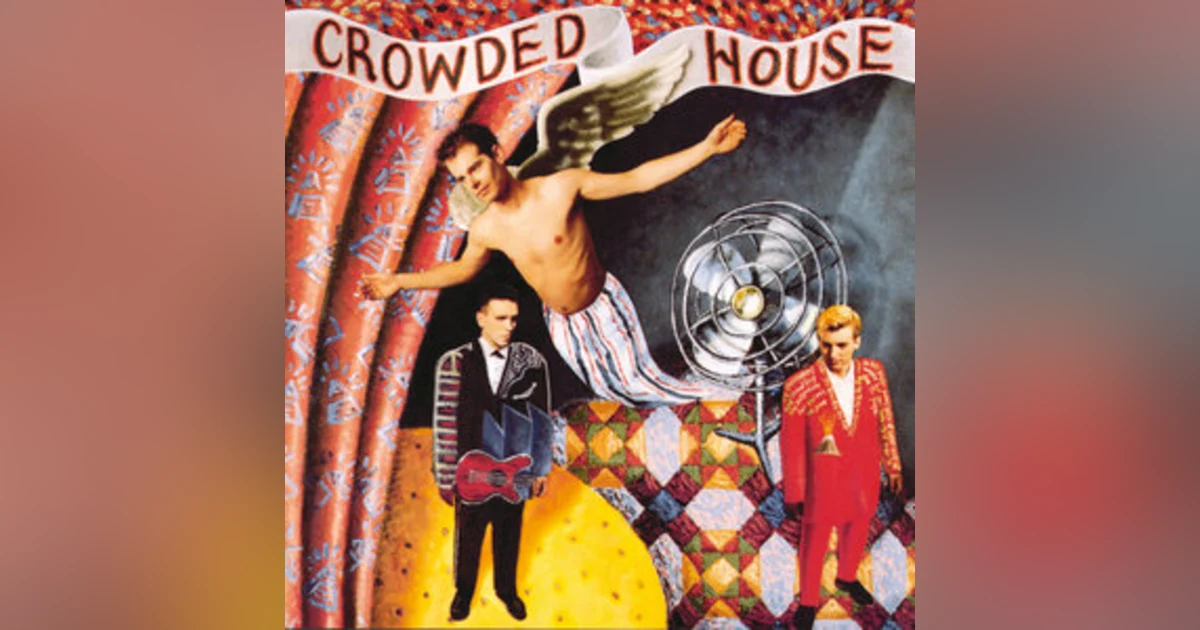 22. Crowded House: DEEP DIVE