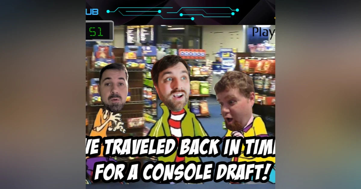 Ep. 51: PS1 a Nostalgic Console Draft