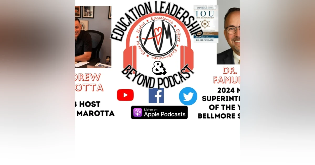 #ELB Podcast w NYS 2024 Superintendent of the Yr, "Dr. Joe" Famularo