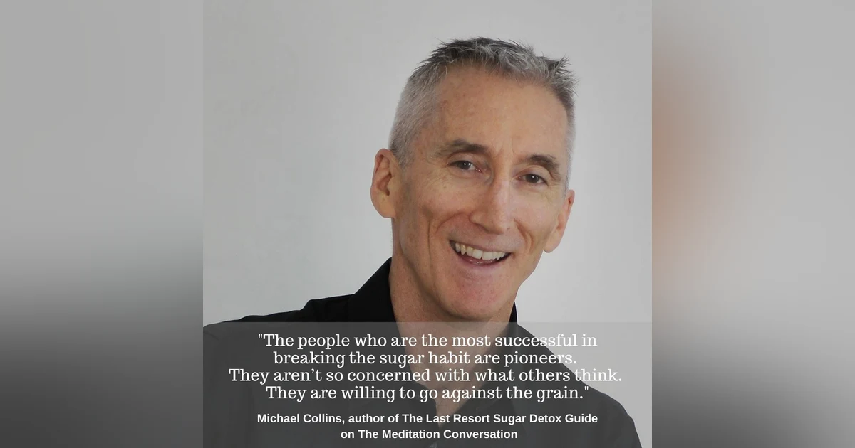 105. The Truth About Sugar Addiction with Michael Collins