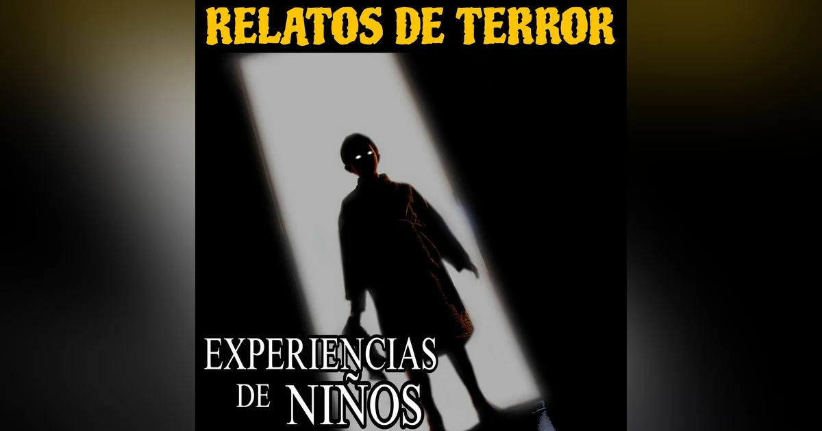 MARATON DE RELATOS ATERRADORES DE NIÑOS / LOS MONSTRUOS DE MIS PESADILLAS ERAN REALES / L.C.E.