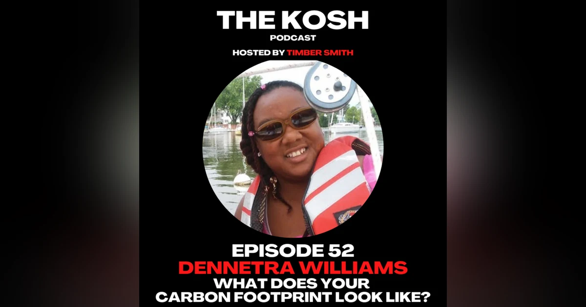 Episode 52: Dennetra Williams - What Does Your Carbon Footprint Look Like?
