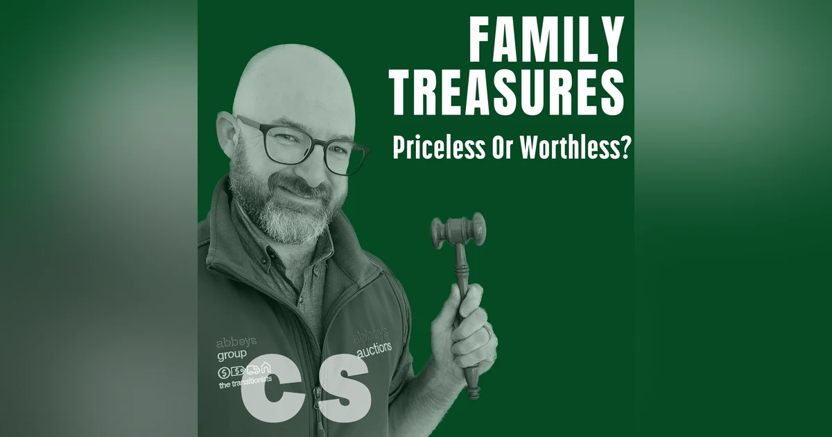 47: Family Treasures. Priceless Or Worthless?
