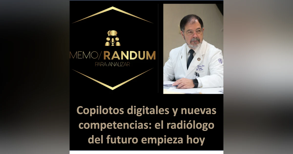 Copilotos digitales y nuevas competencias: el radiólogo del futuro empieza hoy.