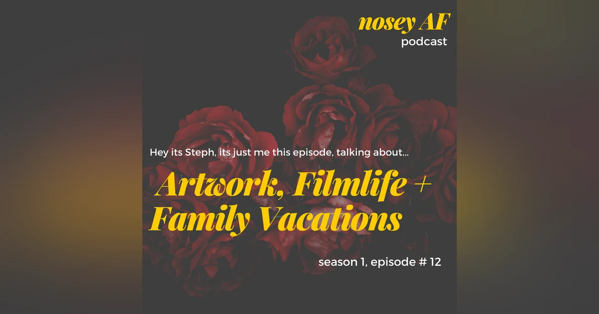 012 Artwork, Filmlife and Family Vacations
