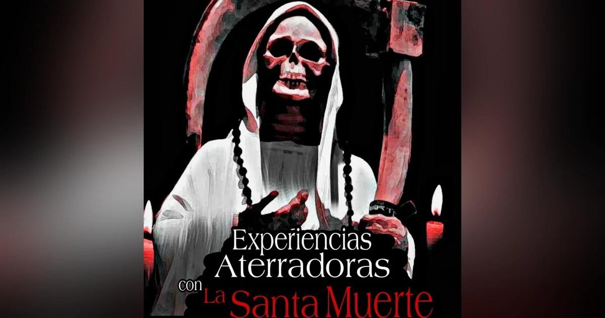 Experiencias Aterradoras con la Santa Muerte / Anécdotas para tener Pesadillas / L.C.E.