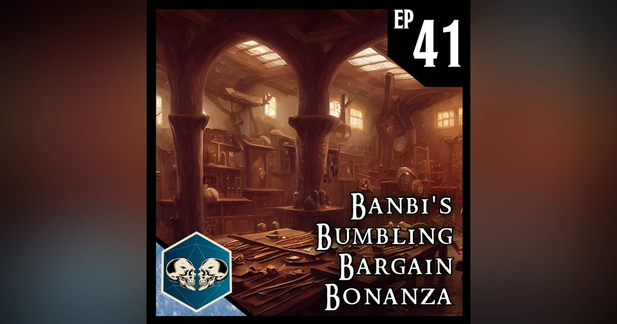 Banbi's Bumbling Bargain Bonanza | Dead Ice - Campaign 1: Episode 41