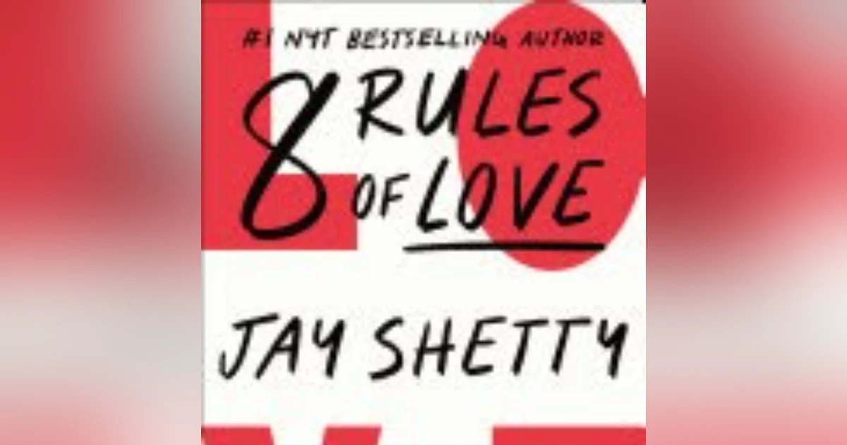 Unlocking the Heart: The 8 Transformative Rules of Love by Jay Shetty