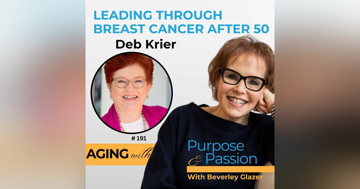 When Life Changes Overnight: Leading Through Breast Cancer After 50