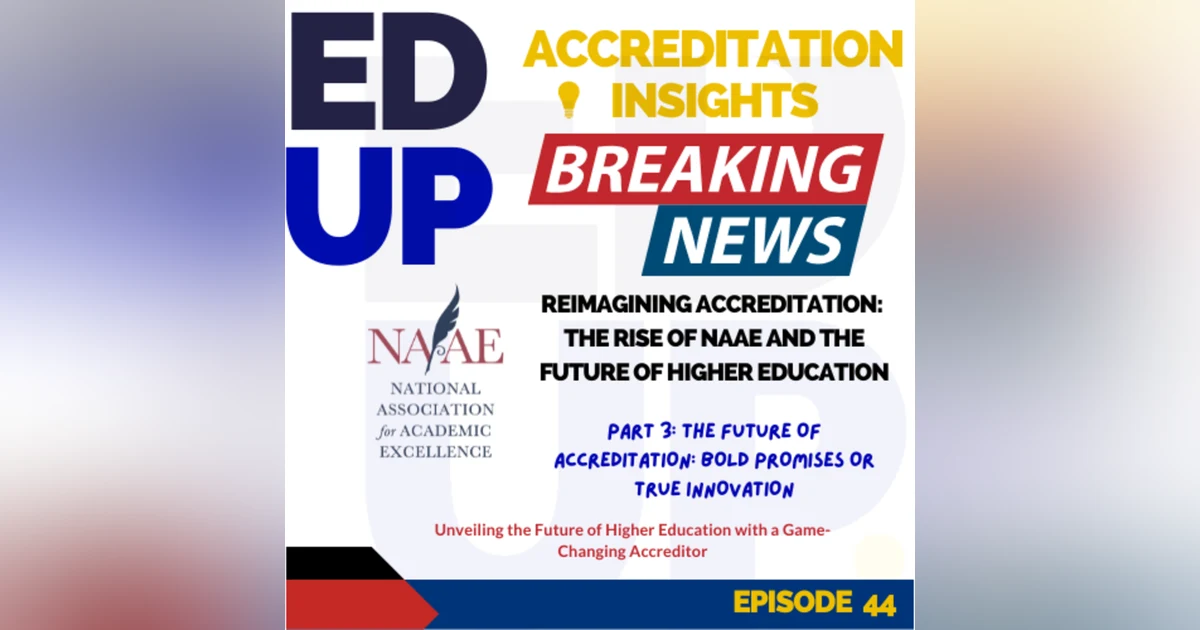 44. The Future of Accreditation: Bold Promises or True Innovation?