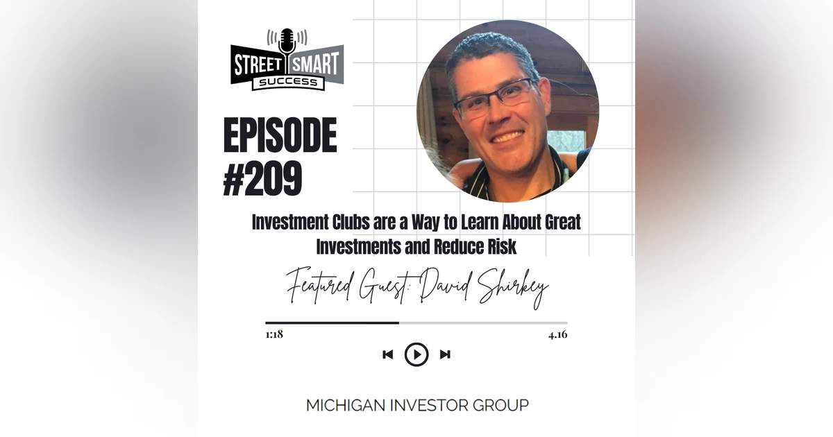 209: Investment Clubs Are A Way to Learn About Great Investments And Reduce Risk