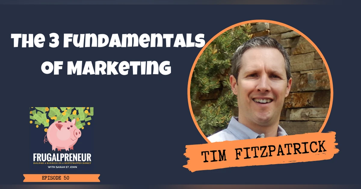 The 3 Fundamentals of Marketing with Tim Fitzpatrick