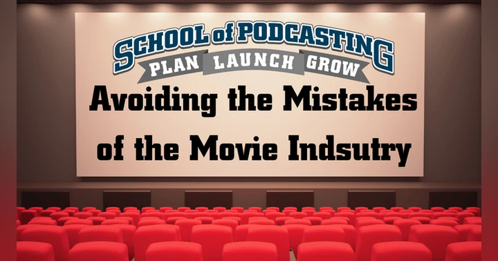image for Avoiding the Mistakes of the Movie Industry