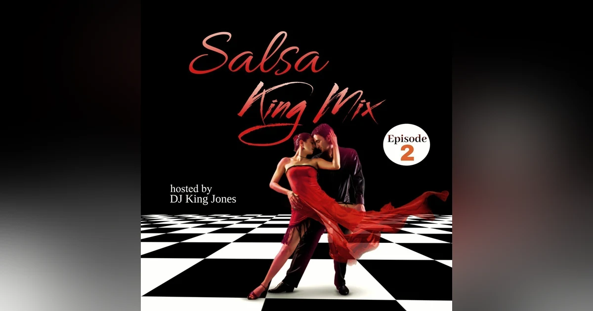 Salsa King Mix (Episode 2)