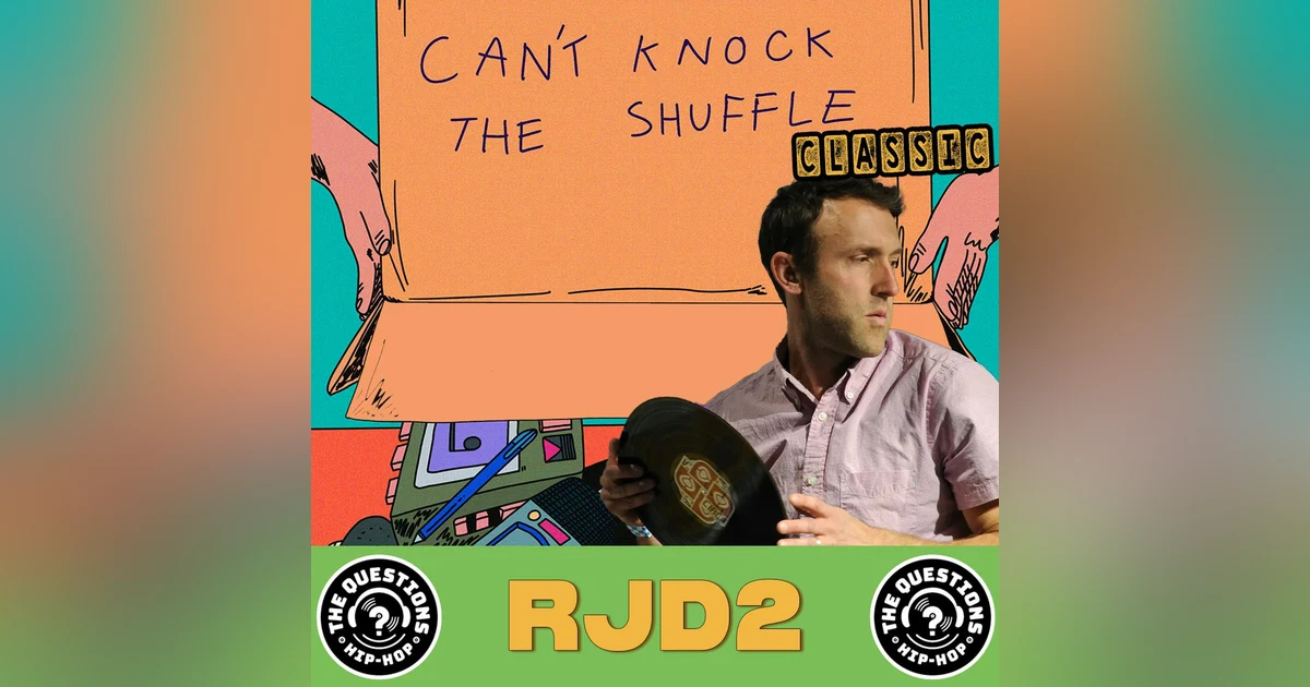 Rjd2 (Can't Knock the Shuffle Classic)