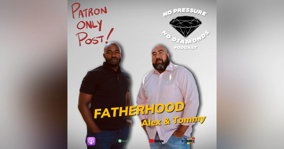 EP.47 Fatherhood