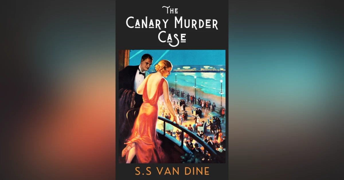 THE CANARY MURDER CASE (CH. 10-11)   S.S.VAN DINE