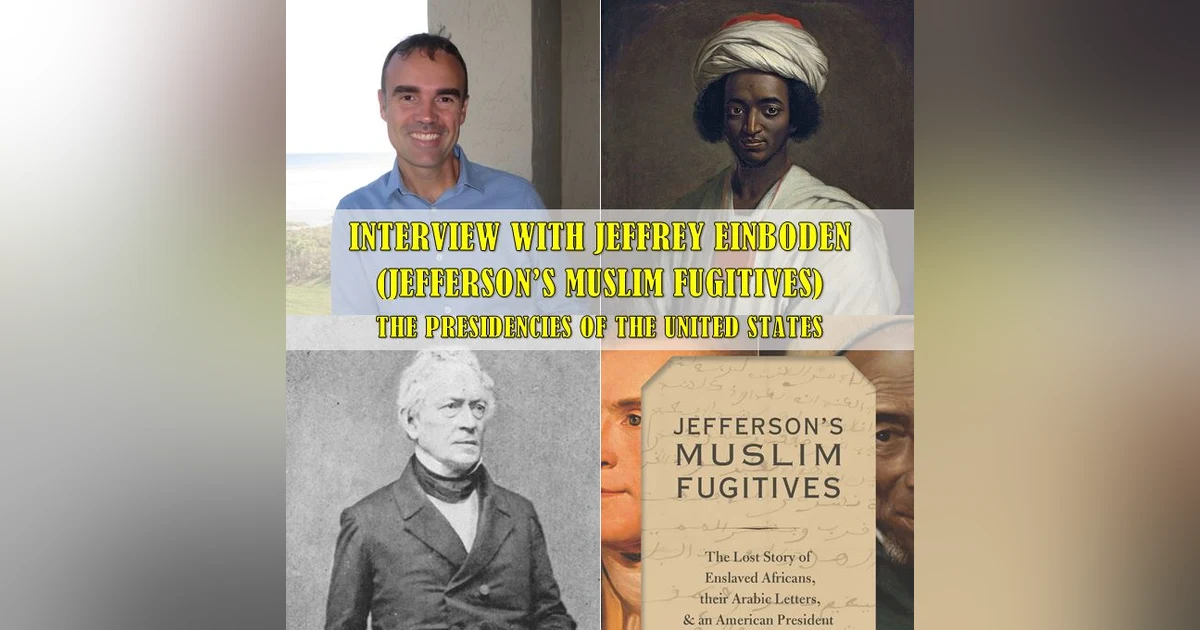 Interview with Jeffrey Einboden, Jefferson’s Muslim Fugitives