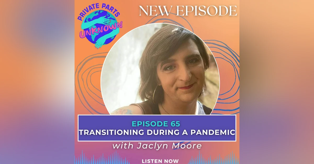 Transitioning During a Pandemic with Jaclyn Moore