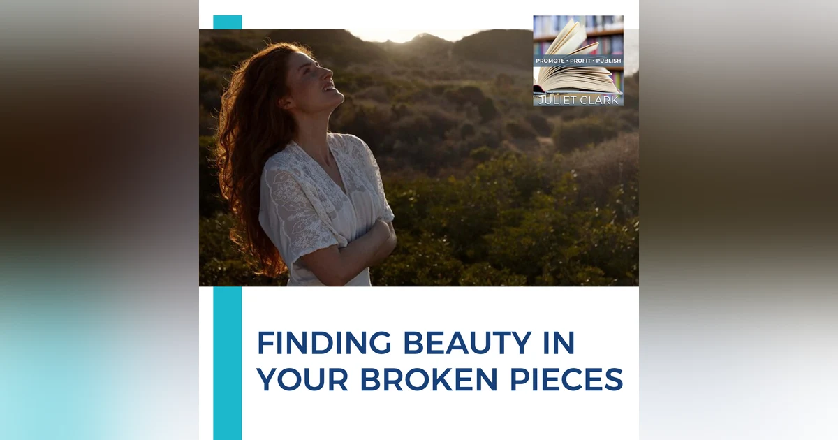 Finding Beauty In Your Broken Pieces