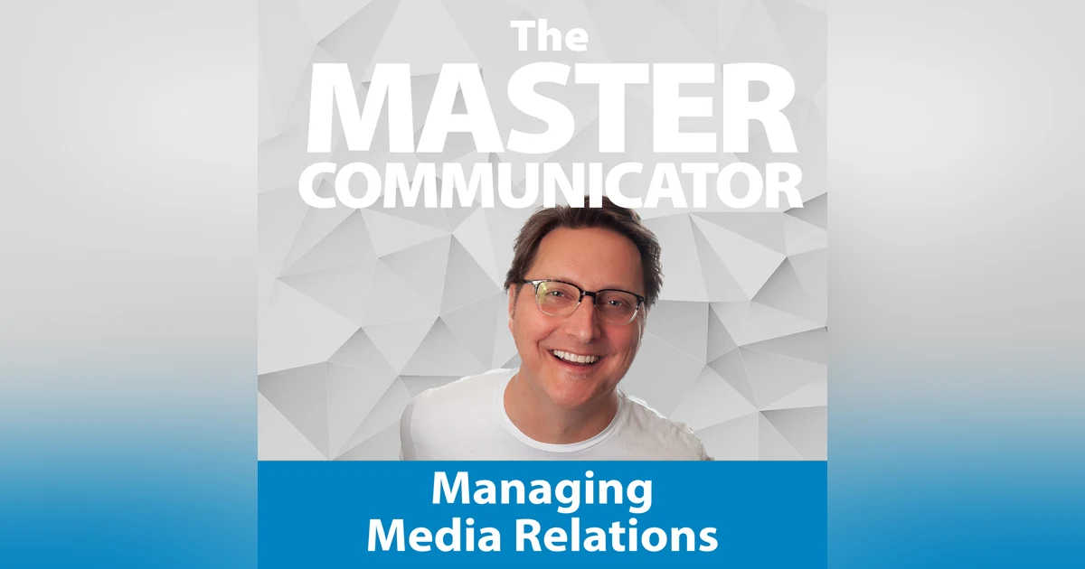 18: Managing Media Relations