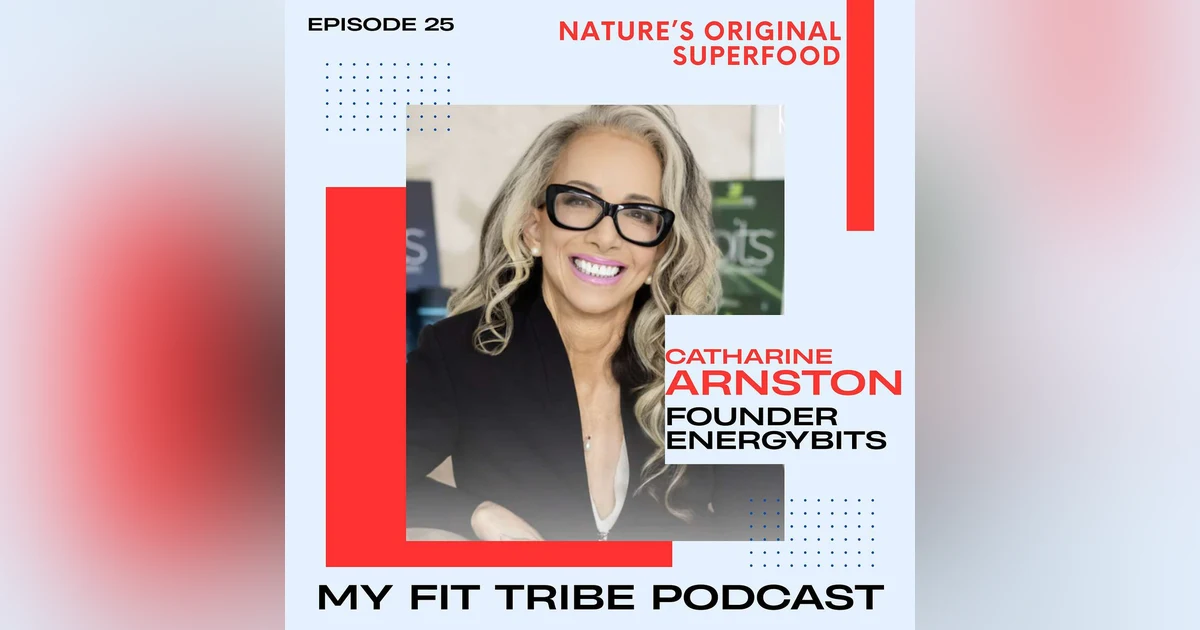 Catharine  Arnston- Nature’s Original Superfood with EnergyBits