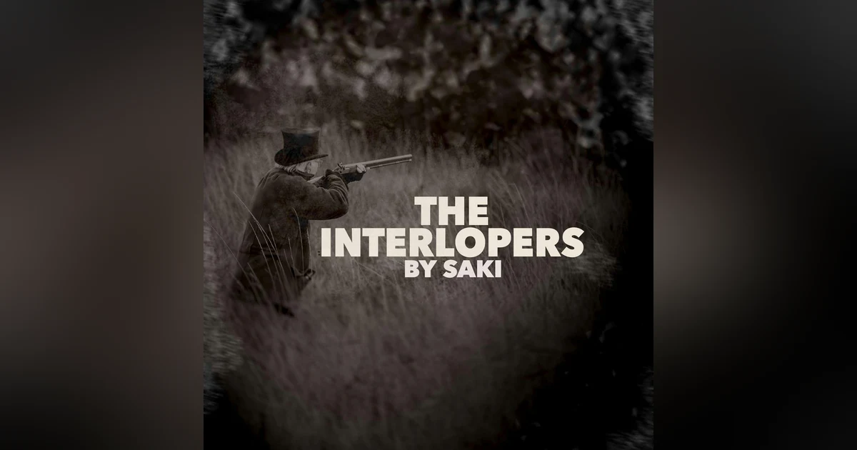 The Interlopers–a Classic Short Story by Saki