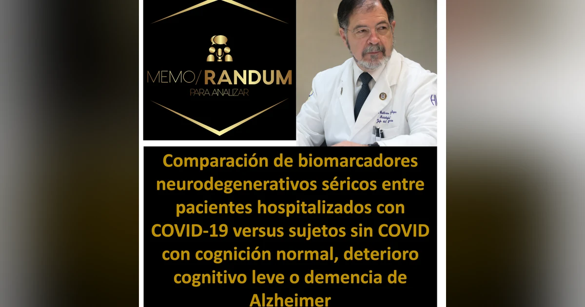 Biomarcadores neurodegenerativos en pacientes con COVID-19 vs sujetos sin COVID con Alzheimer