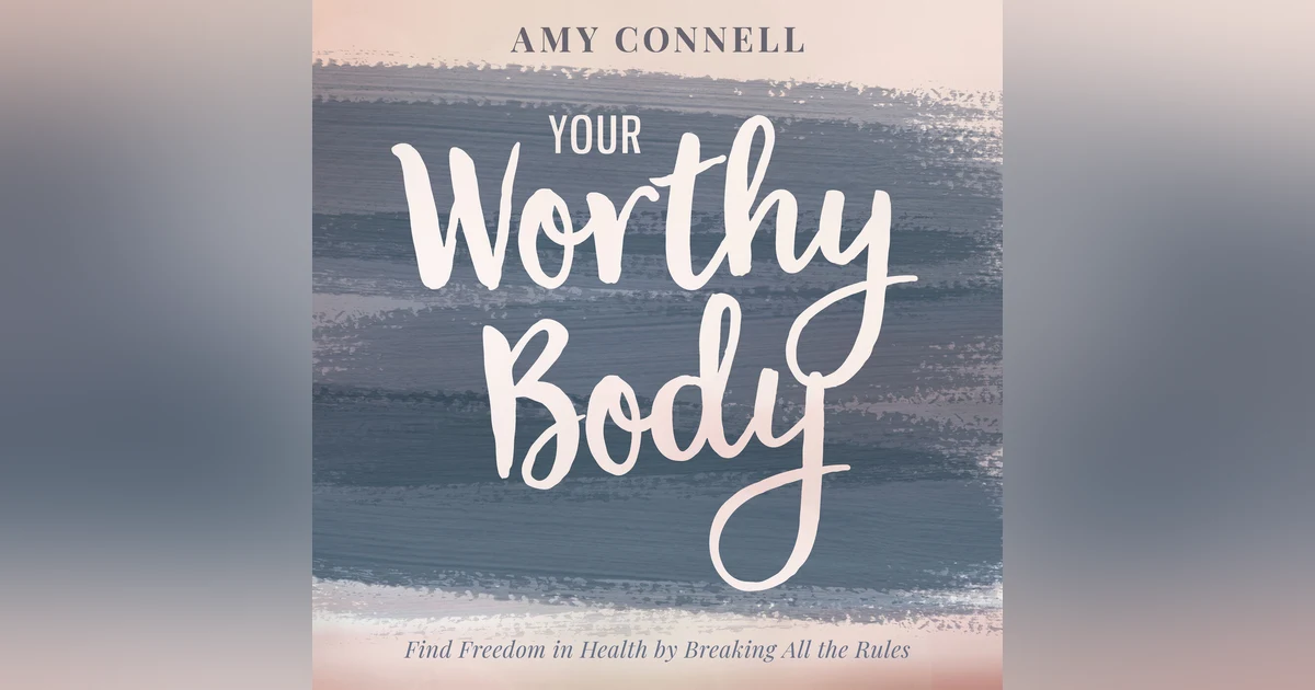 🔒 Your Worthy Body Chapter 3: Do Unto Others. Period.
