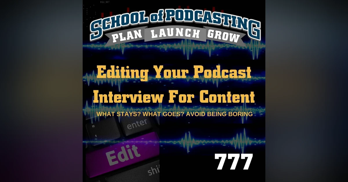 Editing Your Podcast Interview For Content