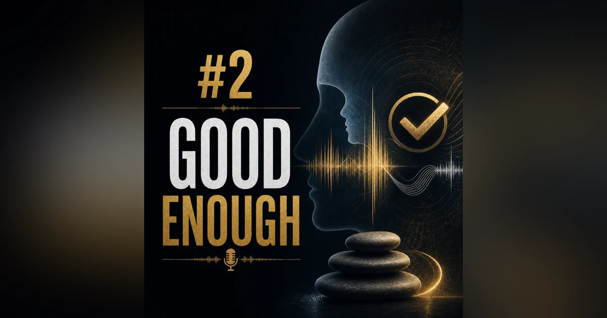 #2 Good Enough