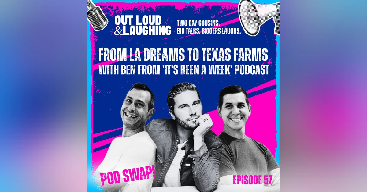 From LA Dreams to Texas Farms with Ben from 'It's Been a Week' Podcast