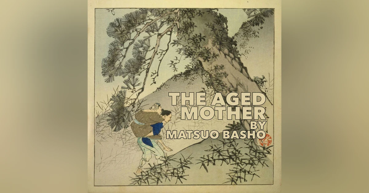 The Aged Mother–A Classic Short Story by Matsuo Basho