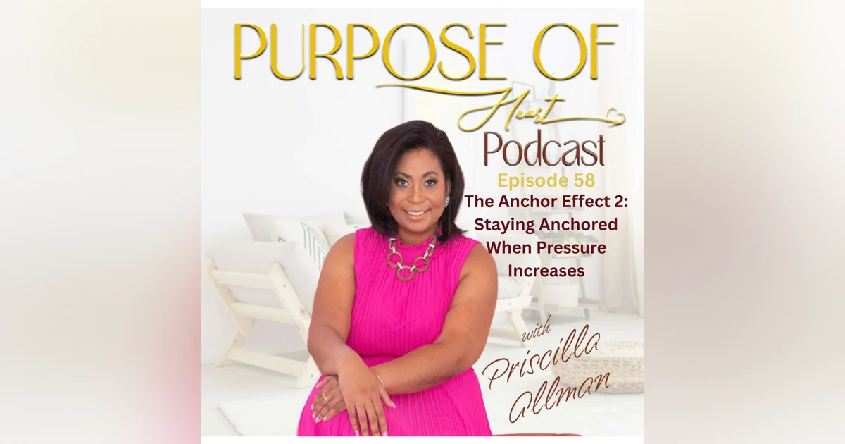 The Anchor Effect Part 2: Staying Anchored When Pressure Increases