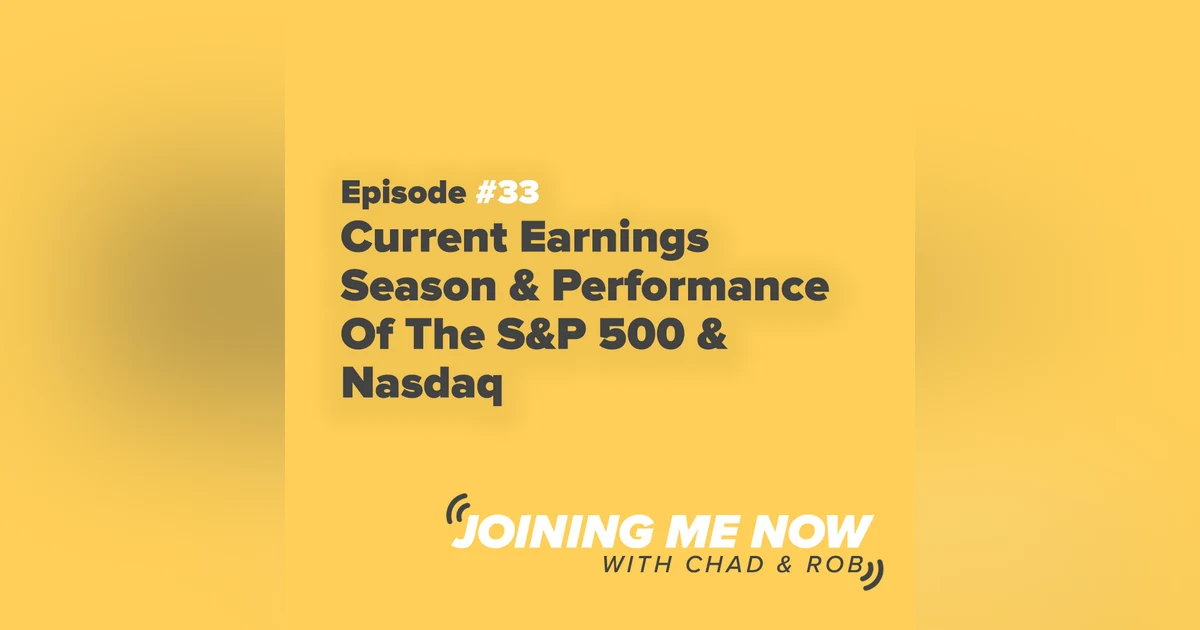 Current Earnings Season & Performance Of The S&P 500 & Nasdaq