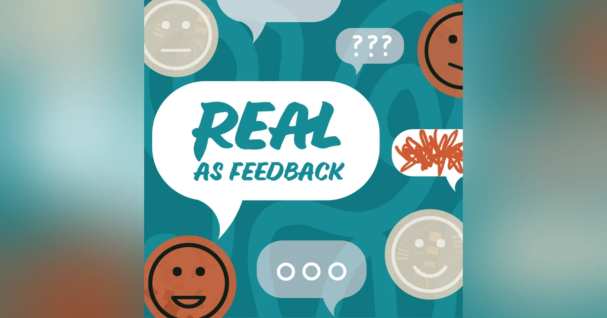 Introducing Real as Feedback