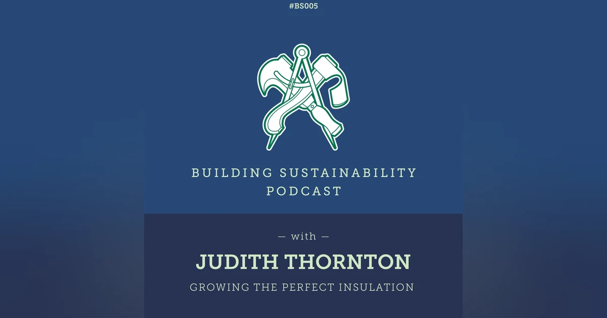 Growing the perfect insulation - Judith Thornton - BS005