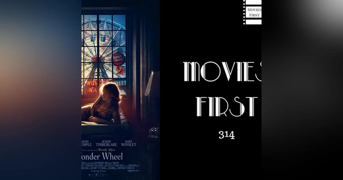 314: Wonder Wheel - Movies First with Alex First