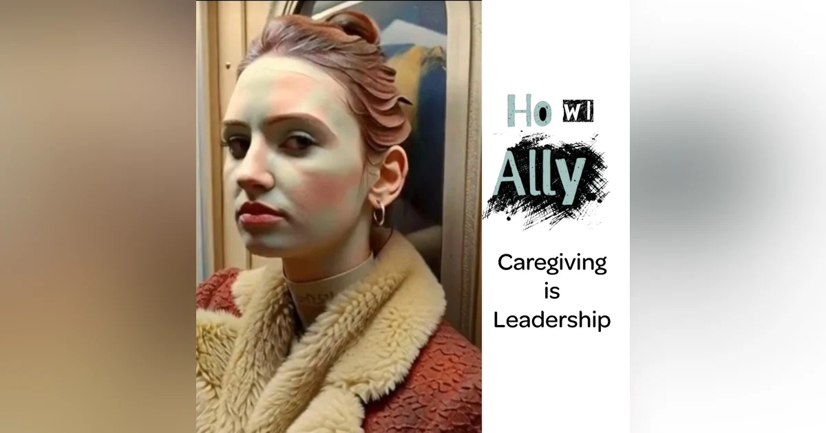 Caregiving is Leadership; or, The Hospice Doctor's Widow