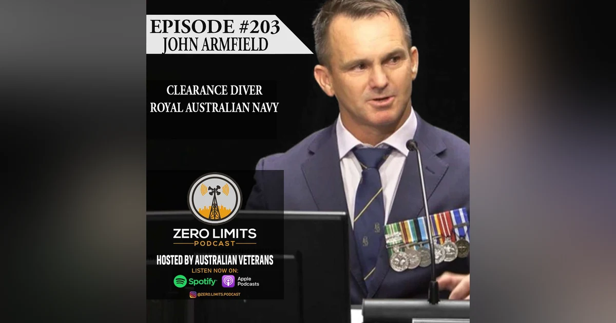 EP. 203 John Armfield Clearance Diver Royal Australian Navy