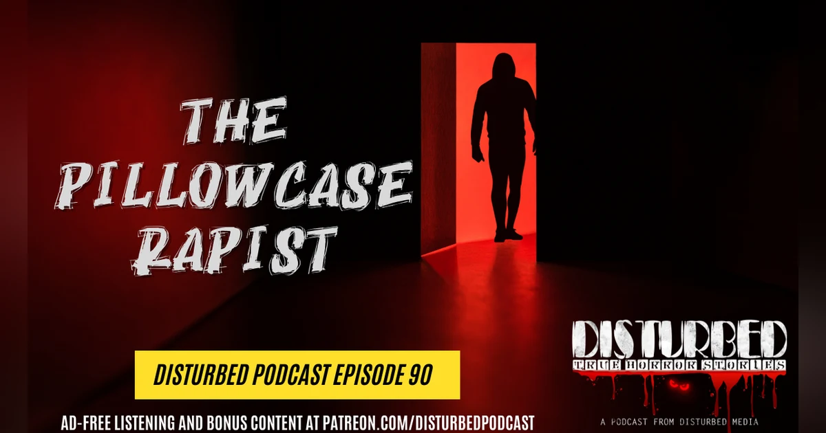 The Pillowcase Rapist