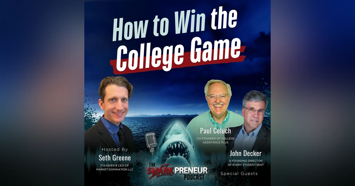 Episode 1183: How to Win the College Game with Paul Celuch and John Decker