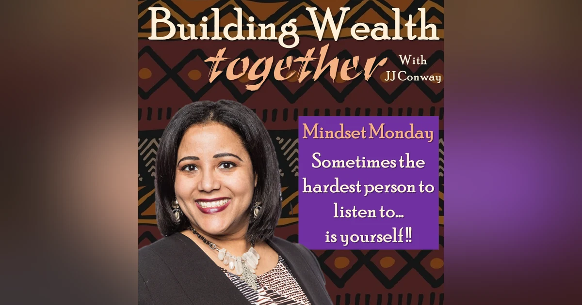 Episode 23: Mindset Monday – Becoming Influential by Listening to Others AND Yourself