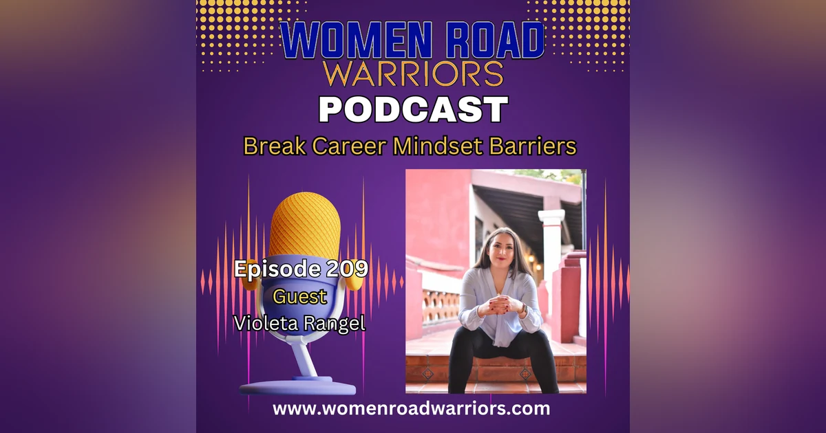 Breaking Career Mindset Barriers with Violeta Rangel
