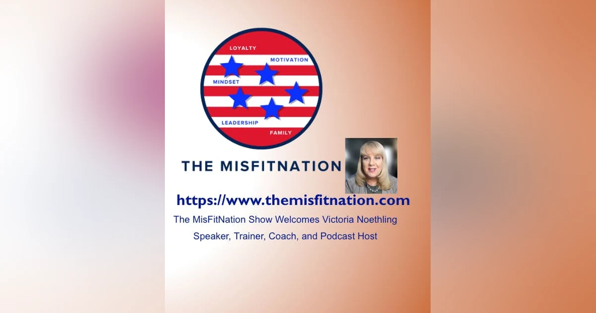 The MisFitNation Show Welcomes Victoria Noethling  Speaker, Trainer, Coach, and Podcast Host