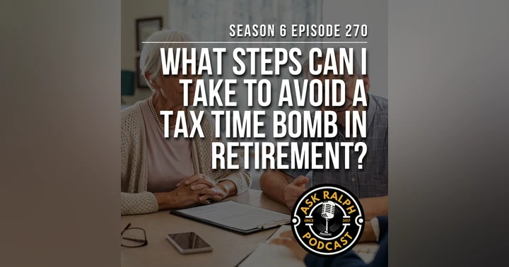 image for What Steps Can You Take to Prevent a Tax Time Bomb in Retirement?